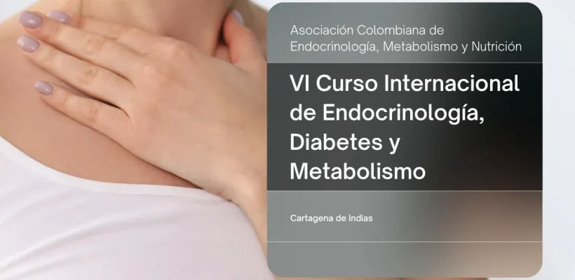 VI Curso Internacional de Endocrinología, Diabetes y Metabolismo VI Curso Internacional de Endocrinología, Diabetes y Metabolismo